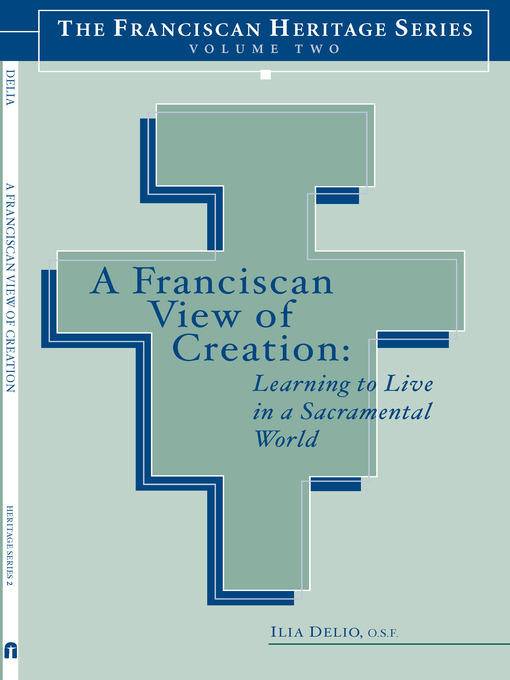 Title details for A Franciscan View of Creation by Ilia Delio - Available